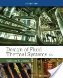 Design of Fluid Thermal Systems, Si Edition