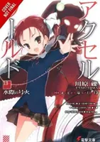 Accel World, Vol. 13 (Light Novel): Signal Fire at the Water's Edge