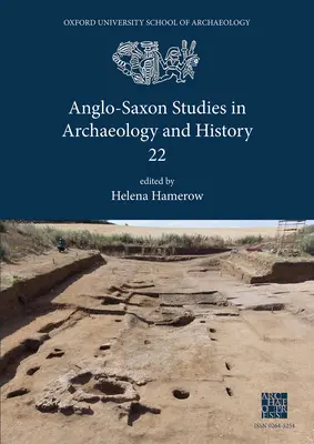 Angolszász régészeti és történelmi tanulmányok 22 - Anglo-Saxon Studies in Archaeology and History 22