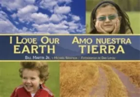 Szeretem a Földünket / Amo Nuestra Tierra - I Love Our Earth / Amo Nuestra Tierra