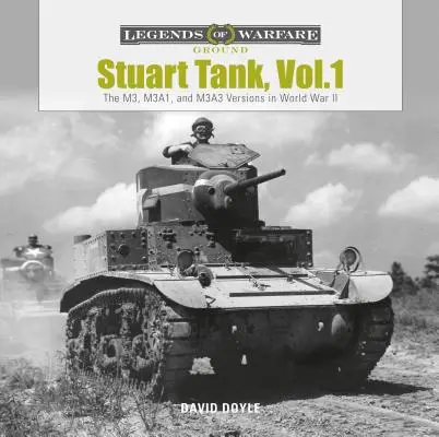 Stuart Tank, 1. kötet: Az M3, M3a1 és M3a3 változatok a II. világháborúban - Stuart Tank, Vol. 1: The M3, M3a1, and M3a3 Versions in World War II