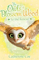 Blossom Wood baglyai: A megmentésért - Owls of Blossom Wood: To the Rescue