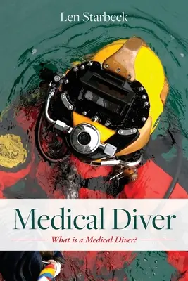 Orvosi búvár: Mi az az orvosi búvár? - Medical Diver: What is a Medical Diver?