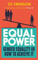 Egyenlő hatalom - A nemek közötti egyenlőség és annak elérése - Equal Power - Gender Equality and How to Achieve It