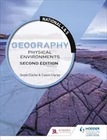 National 4 & 5 Geography: Fizikai környezet, második kiadás - National 4 & 5 Geography: Physical Environments, Second Edition