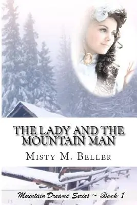 A hölgy és a hegyi férfi - The Lady and the Mountain Man