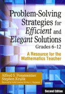 Problémamegoldó stratégiák a hatékony és elegáns megoldásokért, 6-12. osztály: A Resource for the Mathematics Teacher - Problem-Solving Strategies for Efficient and Elegant Solutions, Grades 6-12: A Resource for the Mathematics Teacher