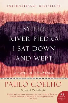 A Piedra folyó mellett leültem és sírtam: A megbocsátás regénye - By the River Piedra I Sat Down and Wept: A Novel of Forgiveness