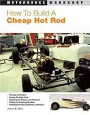 Hogyan építsünk egy olcsó Hot Rodot - How to Build a Cheap Hot Rod