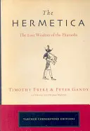 A Hermetica: A fáraók elveszett bölcsessége - The Hermetica: The Lost Wisdom of the Pharaohs