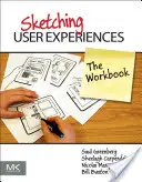 Felhasználói élmények felvázolása: A munkafüzet - Sketching User Experiences: The Workbook