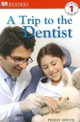 DK Readers L1: Utazás a fogorvoshoz - DK Readers L1: A Trip to the Dentist