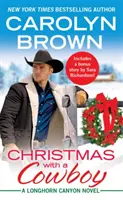 Karácsony egy cowboyjal: Tartalmaz egy bónusz novellát - Christmas with a Cowboy: Includes a Bonus Novella