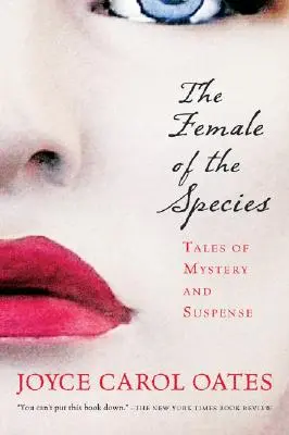 A faj nősténye: Tales of Mystery and Suspense - The Female of the Species: Tales of Mystery and Suspense