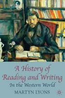 Az olvasás és az írás története: A nyugati világban - A History of Reading and Writing: In the Western World