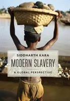 Modern rabszolgaság: Globális perspektíva - Modern Slavery: A Global Perspective