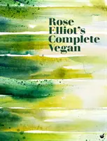 Rose Elliot teljes vegán könyve - Rose Elliot's Complete Vegan