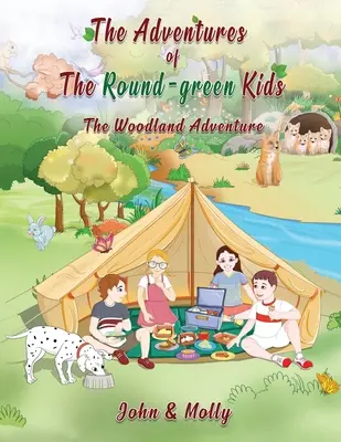 A kerek zöld kölykök kalandjai: The Woodland Adventure: The Woodland Adventure - The Adventures of The Round Green kids: The Woodland Adventure