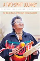 Egy kétlelkű utazás: Egy leszbikus Ojibwa-Cree vénember önéletrajza - A Two-Spirit Journey: The Autobiography of a Lesbian Ojibwa-Cree Elder