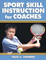 Sportkészség-oktatás edzőknek - Sport Skill Instruction for Coaches