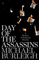 A merénylők napja - A politikai gyilkosságok története - Day of the Assassins - A History of Political Murder