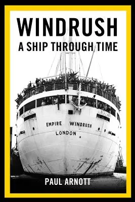 Windrush: Egy hajó az időben - Windrush: A Ship Through Time