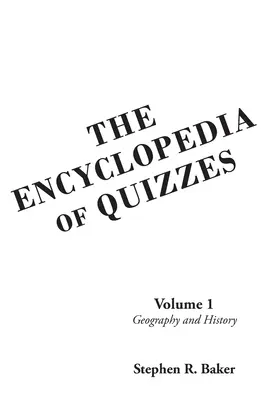 A vetélkedők enciklopédiája: kötet: Földrajz és történelem - The Encyclopedia of Quizzes: Volume 1: Geography and History