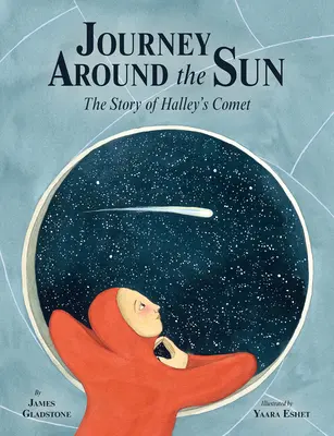 Utazás a Nap körül: A Halley-üstökös története - Journey Around the Sun: The Story of Halley's Comet