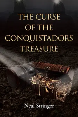 A konkvisztádorok kincsének átka - The Curse of the Conquistadors Treasure