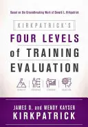 Kirkpatrick négy szintje a képzés értékelésében - Kirkpatrick's Four Levels of Training Evaluation