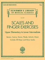 Skálák és ujjgyakorlatok: Schirmer Klasszikusok Könyvtára 2107. kötet - Scales and Finger Exercises: Schirmer Library of Classic Volume 2107