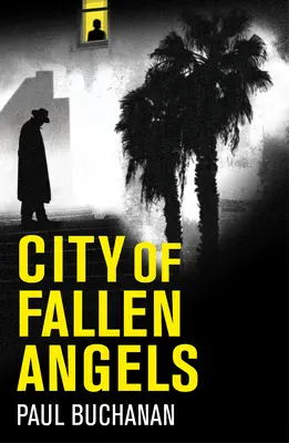 Bukott angyalok városa: Detektívregény a fullasztó la-i hőhullámban - City of Fallen Angels: Detective Noir Set in a Suffocating La Heat Wave