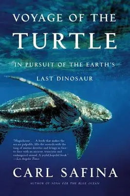 A teknősök utazása: A Föld utolsó dinoszauruszának nyomában - Voyage of the Turtle: In Pursuit of the Earth's Last Dinosaur