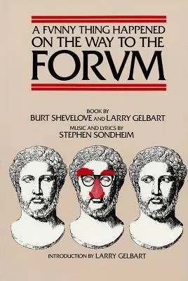 A Funny Thing Happened on the Way to the Forum librettója - A Funny Thing Happened on the Way to the Forum Libretto