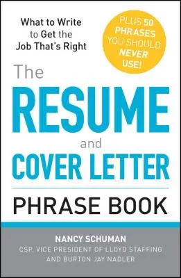 The Resume and Cover Letter Phrase Book (Az önéletrajz és a motivációs levél kifejezésgyűjtemény) - The Resume and Cover Letter Phrase Book