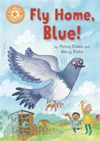 Reading Champion: Fly Home, Blue! - Független olvasás Narancs 6 - Reading Champion: Fly Home, Blue! - Independent Reading Orange 6