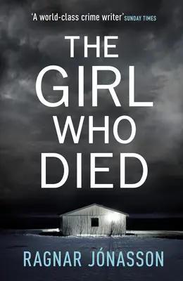 A lány, aki meghalt - A Sunday Times bestsellere, amely a világ peremére repíti Önt - Girl Who Died - The Sunday Times bestseller that will take you to the edge of the world