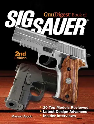 A Sig-Sauer Gun Digest Book of Sig-Sauer - Gun Digest Book of Sig-Sauer