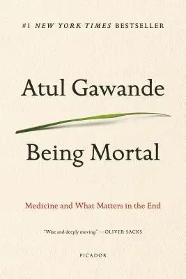 Halandónak lenni: Az orvostudomány és ami a végén számít - Being Mortal: Medicine and What Matters in the End