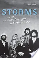 Viharok: Életem Lindsey Buckingham és a Fleetwood Mac társaságában - Storms: My Life with Lindsey Buckingham and Fleetwood Mac