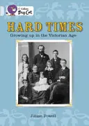 Nehéz idők: A viktoriánus korban felnőni - Hard Times: Growing Up in the Victorian Age