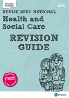 Pearson REVISE BTEC National Health and Social Care Revision Guide - Pearson REVISE BTEC National Health and Social Care Revision Guide - - Pearson REVISE BTEC National Health and Social Care Revision Guide -