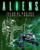Aliens: Colonial Marines Technikai kézikönyv - Aliens: Colonial Marines Technical Manual