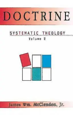 Tanulmányok: kötet: Rendszeres teológia 2. kötet - Doctrine: Systematic Theology Volume 2