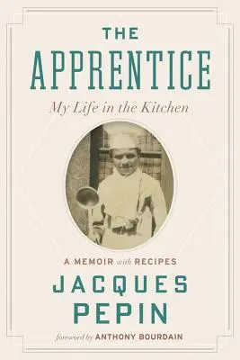 The Apprentice: Az életem a konyhában - The Apprentice: My Life in the Kitchen