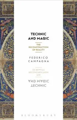 Technika és mágia: A valóság rekonstrukciója - Technic and Magic: The Reconstruction of Reality