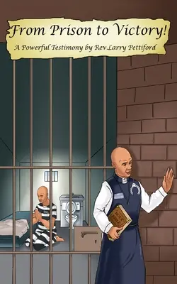 A börtönből a győzelembe! - From Prison to Victory!