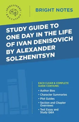 Study Guide to One Day in the Life of Ivan Denisovich by Alexander Solzhenitsyn (Egy nap Ivan Denisovich életében) by Alexander Solzhenitsyn - Study Guide to One Day in the Life of Ivan Denisovich by Alexander Solzhenitsyn