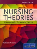 Ápolási elméletek: A Framework for Professional Practice: A Framework for Professional Practice [With Access Code] - Nursing Theories: A Framework for Professional Practice: A Framework for Professional Practice [With Access Code]