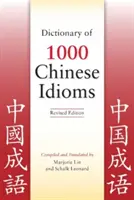 1000 kínai idióma szótára, átdolgozott kiadás - Dictionary of 1000 Chinese Idioms, Revised Edition